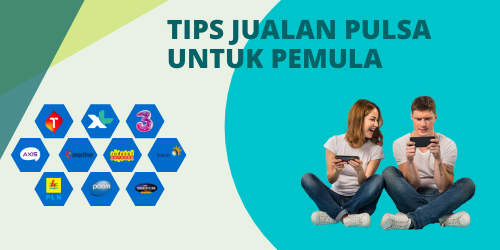 Cara Menjual Pulsa HP Bagi Pemula 